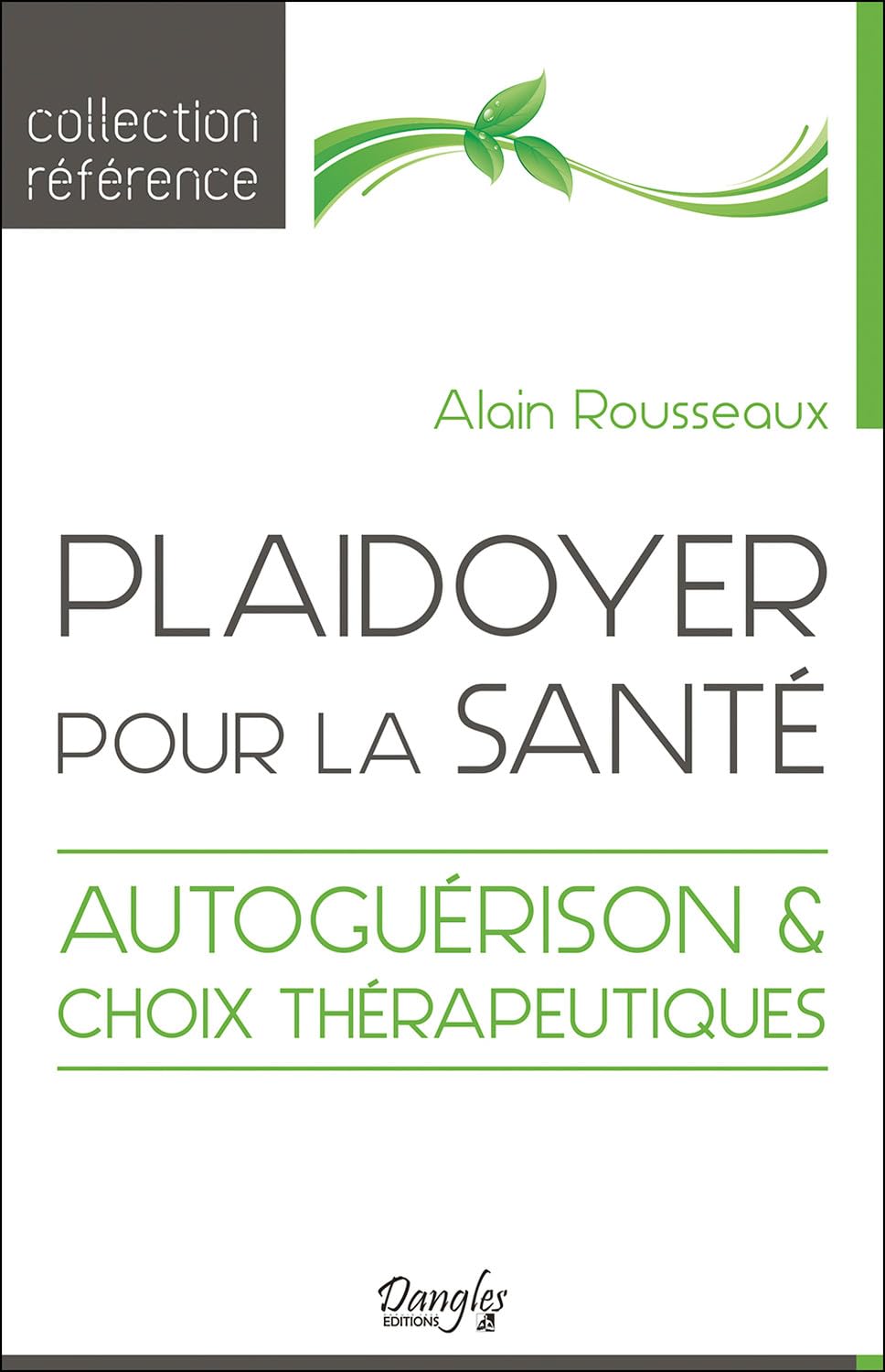 Plaidoyer pour la santé - Autoguérison & choix thérapeutiques book