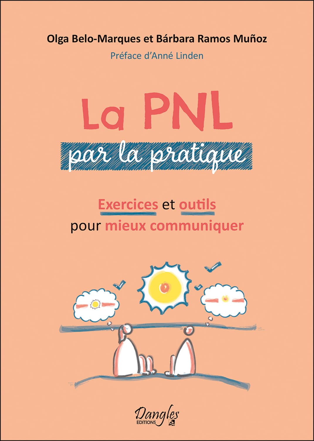 La PNL par la pratique - Exercices et outils pour mieux communiquer Lifestyle