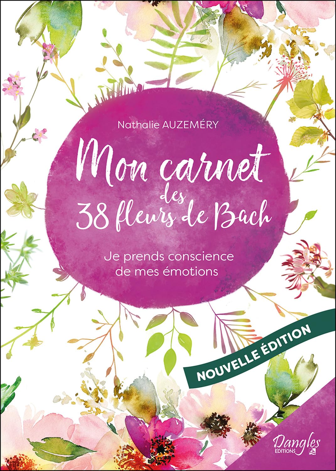 Mon carnet des 38 fleurs de Bach - Je prends conscience de mes émotions book