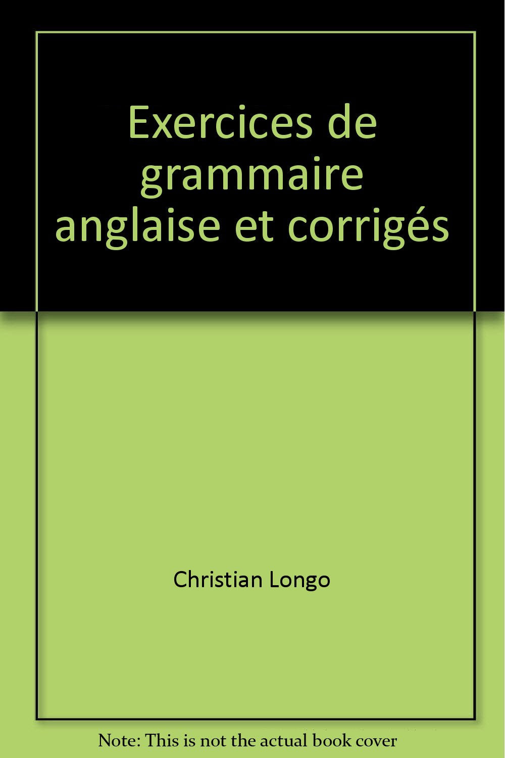 Exercices de grammaire anglaise et corrigés book