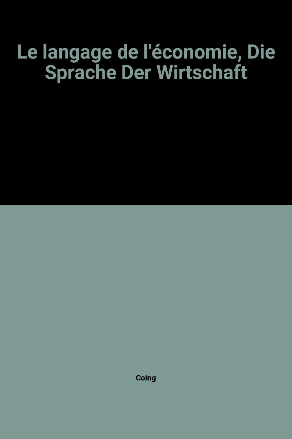Le Langage de l'économie. Die Sprache der Wirtschaft Books
