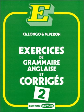 Exercices de grammaire anglaise et corrigés Tome 2: Exercices de grammaire anglaise et corrigés book