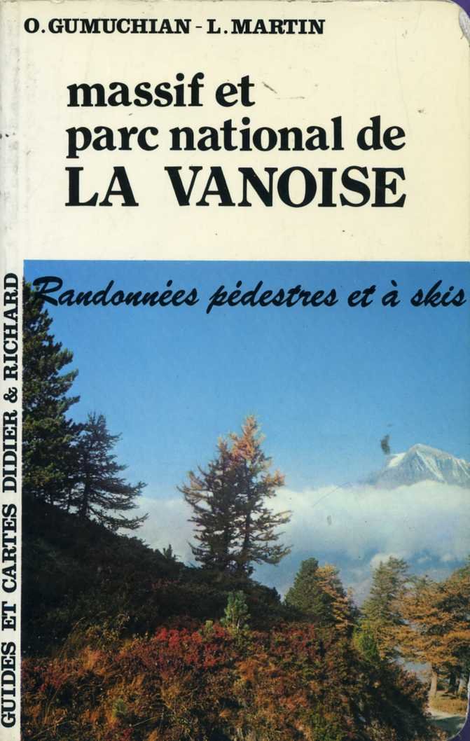 Massif et parc national de La Vanoise, randonnées pédestres et à skis Books