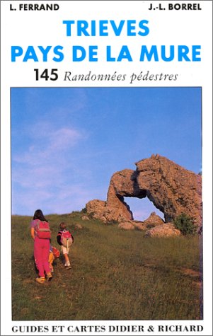 Trièves, pays de la mûre entre Vercors et Ecrins, 145 randonnées pédestres : itinéraires à pied et à ski Books