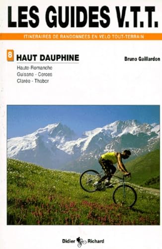 Les guides VTT itnéraires de randonnées en vélo tout-terrain de randonnées en VTT: Tome 2, Haute-Romanche, Guisane, Cerces, Clarée, Thabor Leisure & Fun