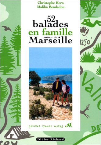 52 balades en famille autour de Marseille. Vol. 1 Books