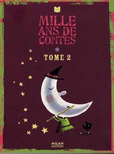 Mille ans de contes: Tome 2 book