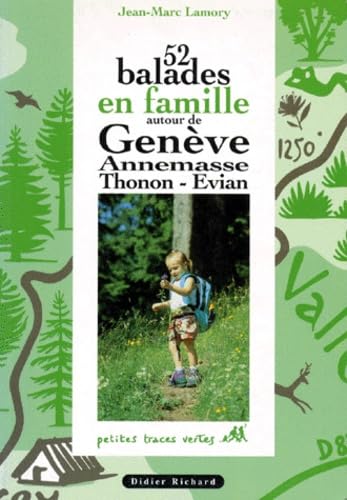 52 balades en famille autour de Genève, Annemasse, Thonon, Evian Books
