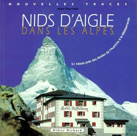 Nids d'aigle dans les Alpes. 51 hôtels près des étoiles de l'Autriche book