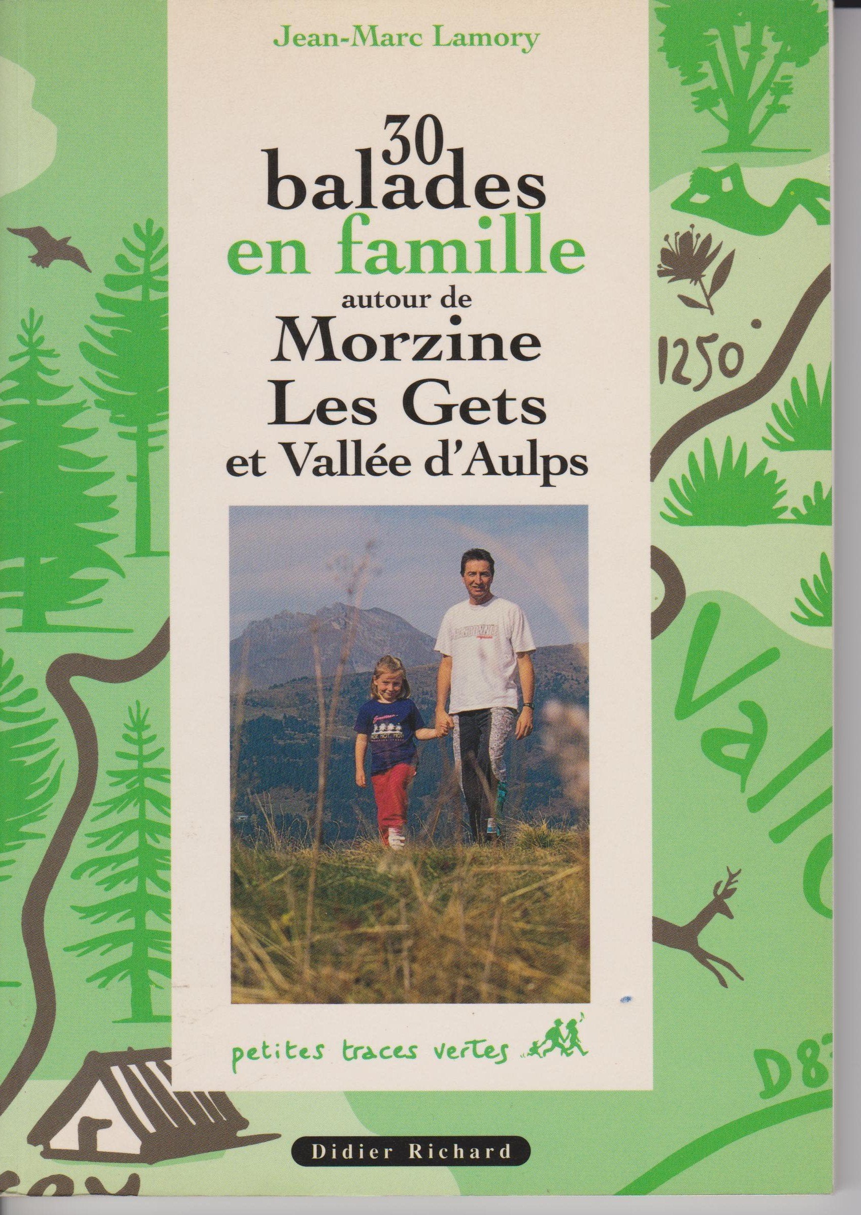 30 balades en famille autour de Morzine, Les Gets et Vallée d'Aulps Books