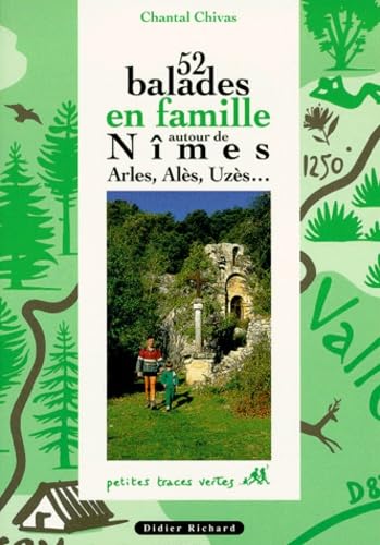 52 balades en famille autour de Nîmes, Arles, Arlès, Uzès book
