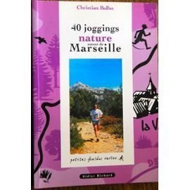40 jogging nature autour de Marseille book