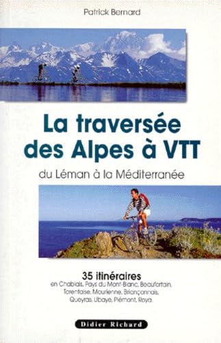 La traversée des Alpes à VTT. Du Léman à la Méditerranée book