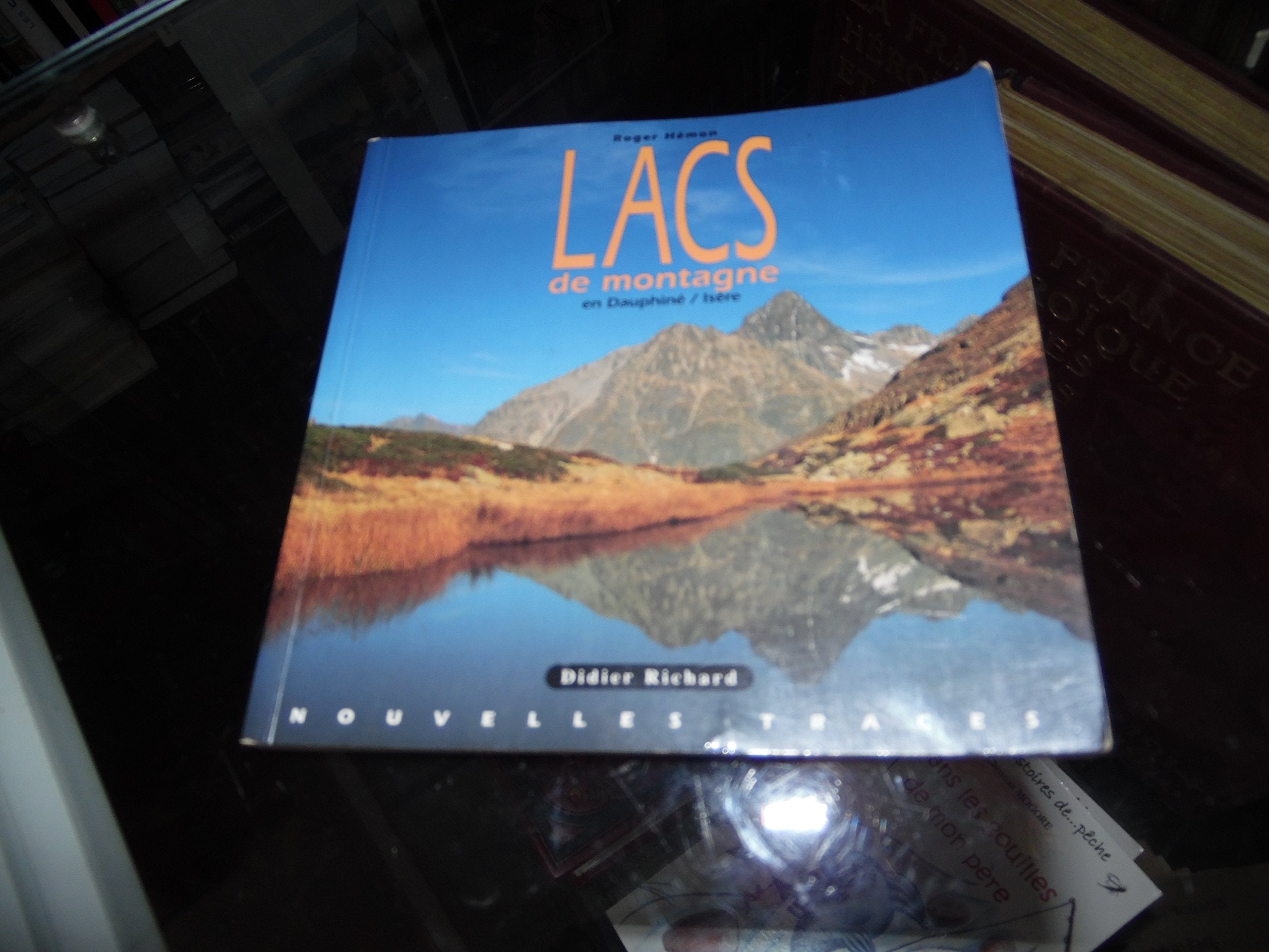 Les lacs de montagne en Dauphiné et en Isère book