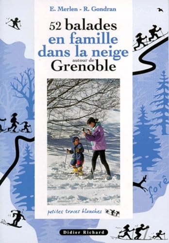 52 balades en famille dans la neige autour de Grenoble Books