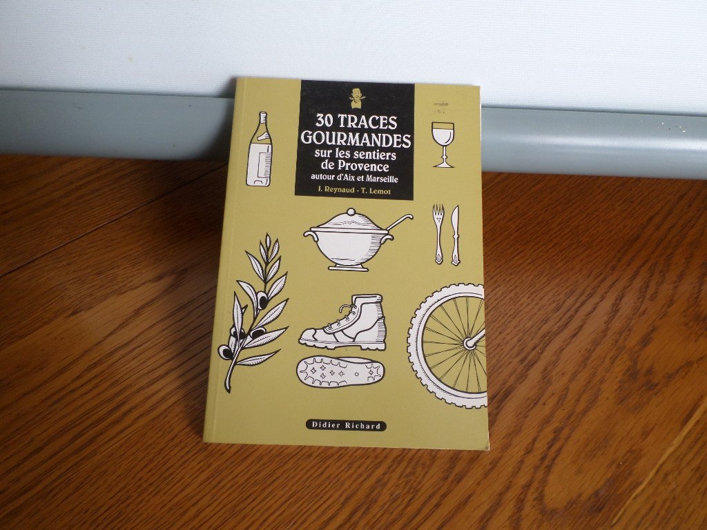 30 traces gourmandes sur les sentiers de provence aix marseille Books
