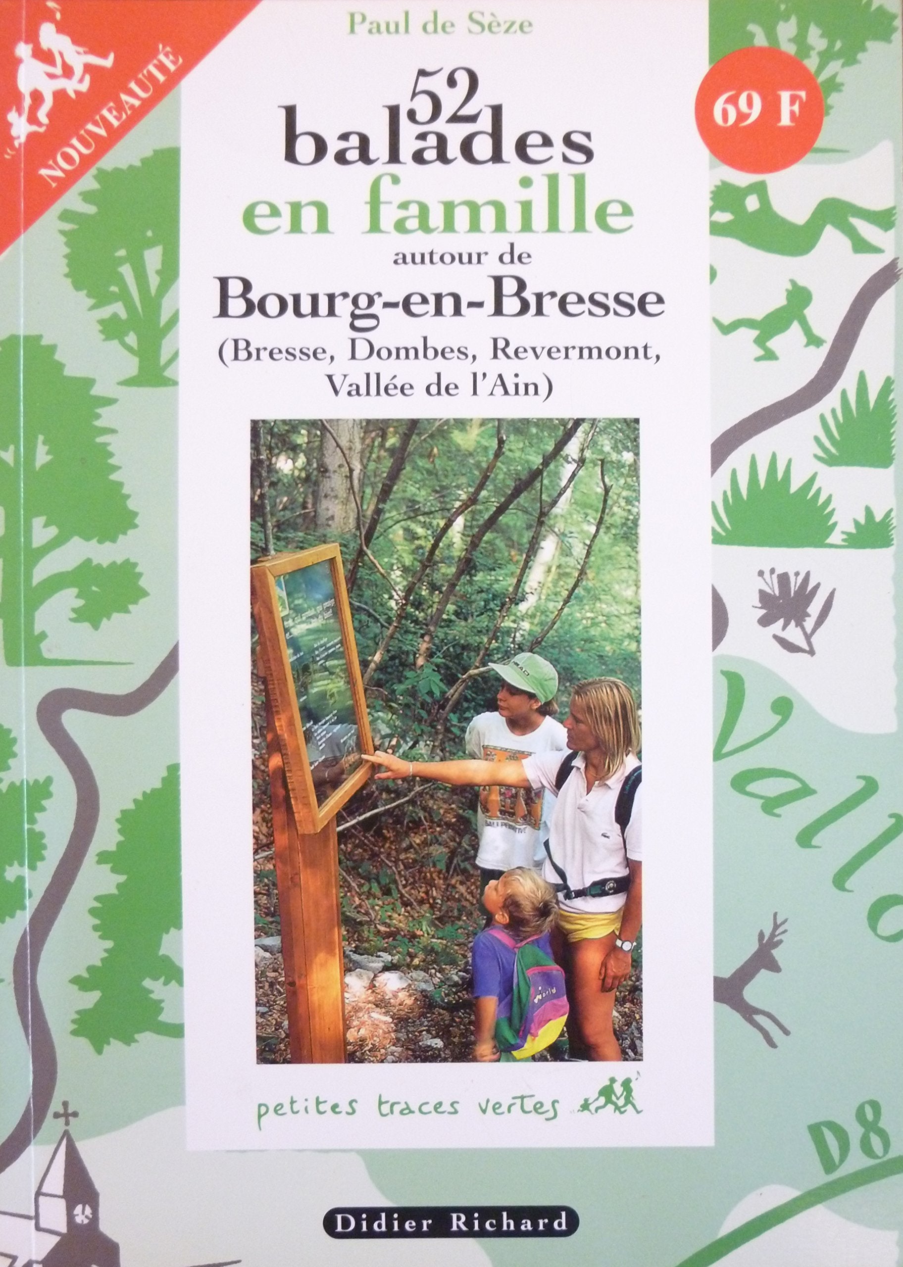 52 Balades En Famille Autour De Bourg-En-Bresse. Bresse, Dombes, Revermont, Vallee De L'Ain Books