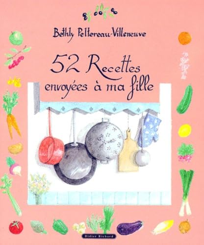 52 recettes envoyées à ma fille book