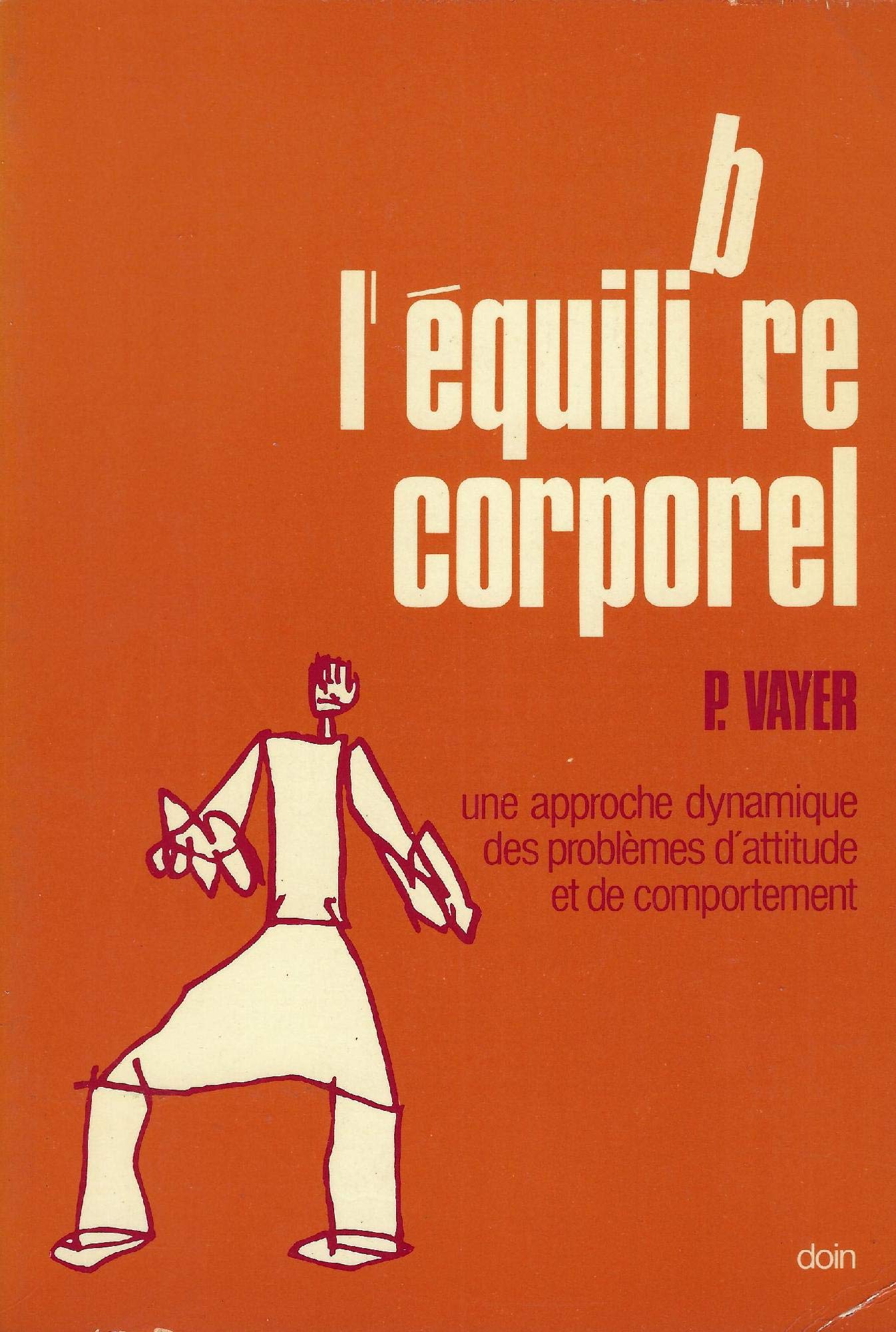 L'Equilibre corporel : Une Approche dynamique des problèmes d'attitude et de comportement Books