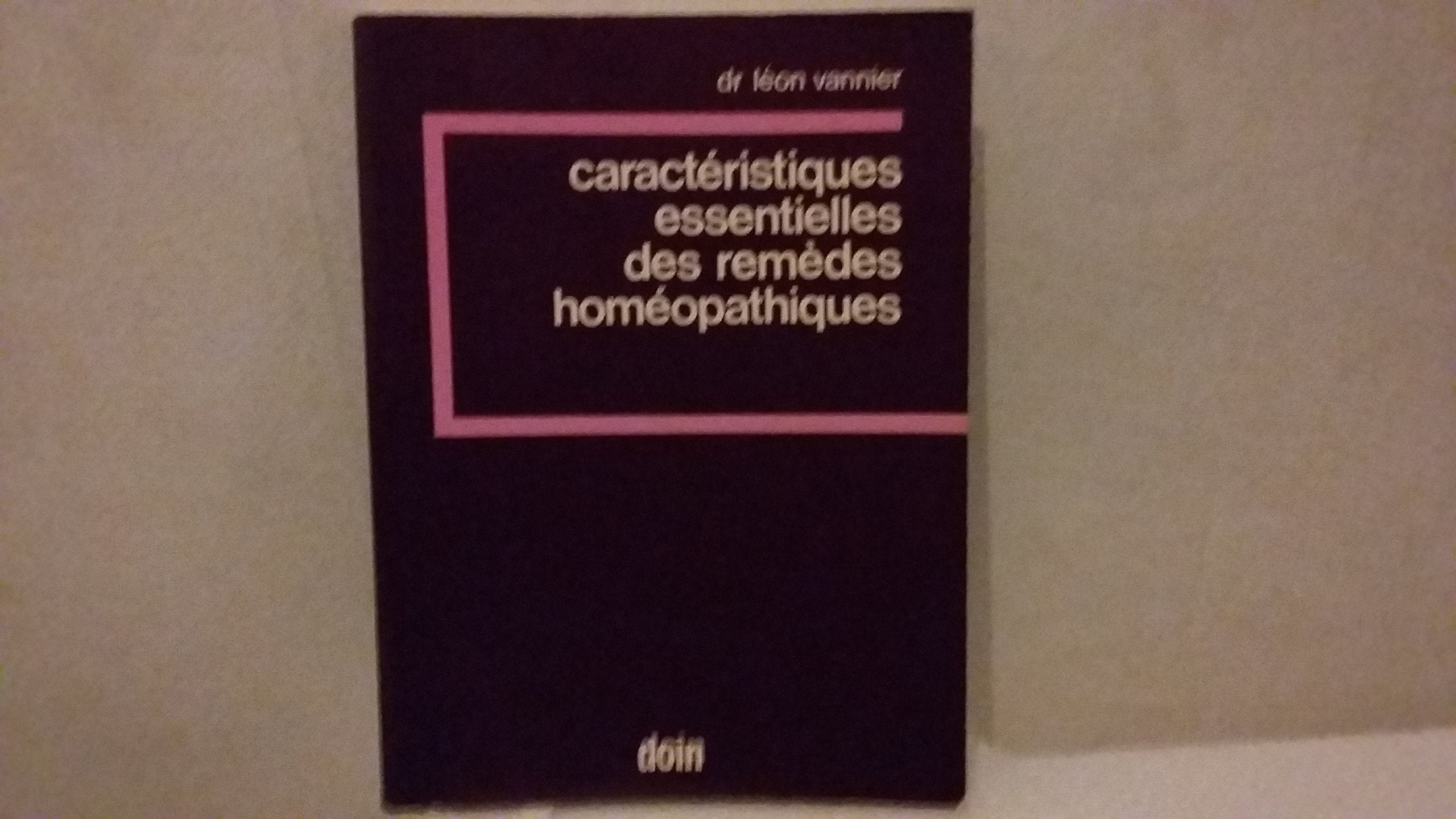Caractéristiques essentielles des remèdes homéopathiques Books