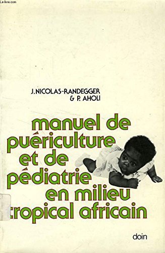 Manuel de puériculture et de pédiatrie en milieu tropical africain Books