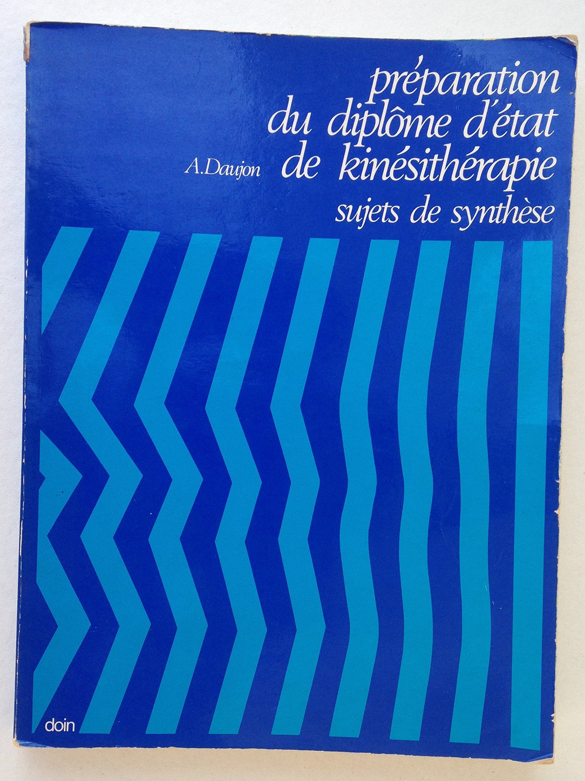 Préparation du diplôme d'Etat de kinésithérapie : sujets de synthèse book