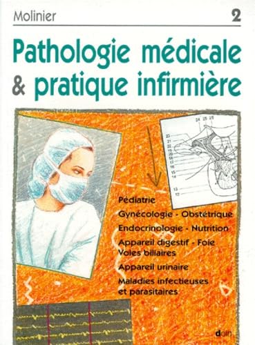Pathologie Medicale Et Pratique Infirmiere. Tome 2 book