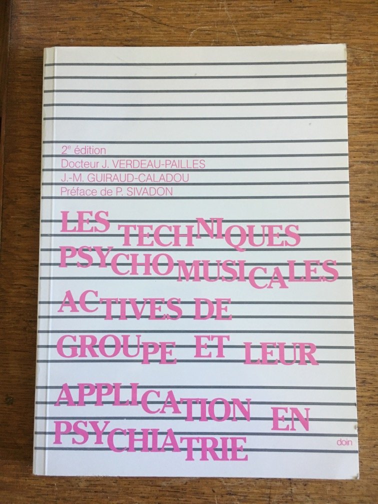 Les techniques psychomusicales actives de groupe et leur application en psychiatrie book