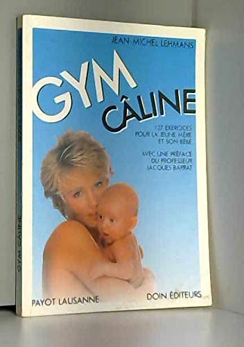 Gym-câline: 127 exercices pour la jeune mère et son bébé book