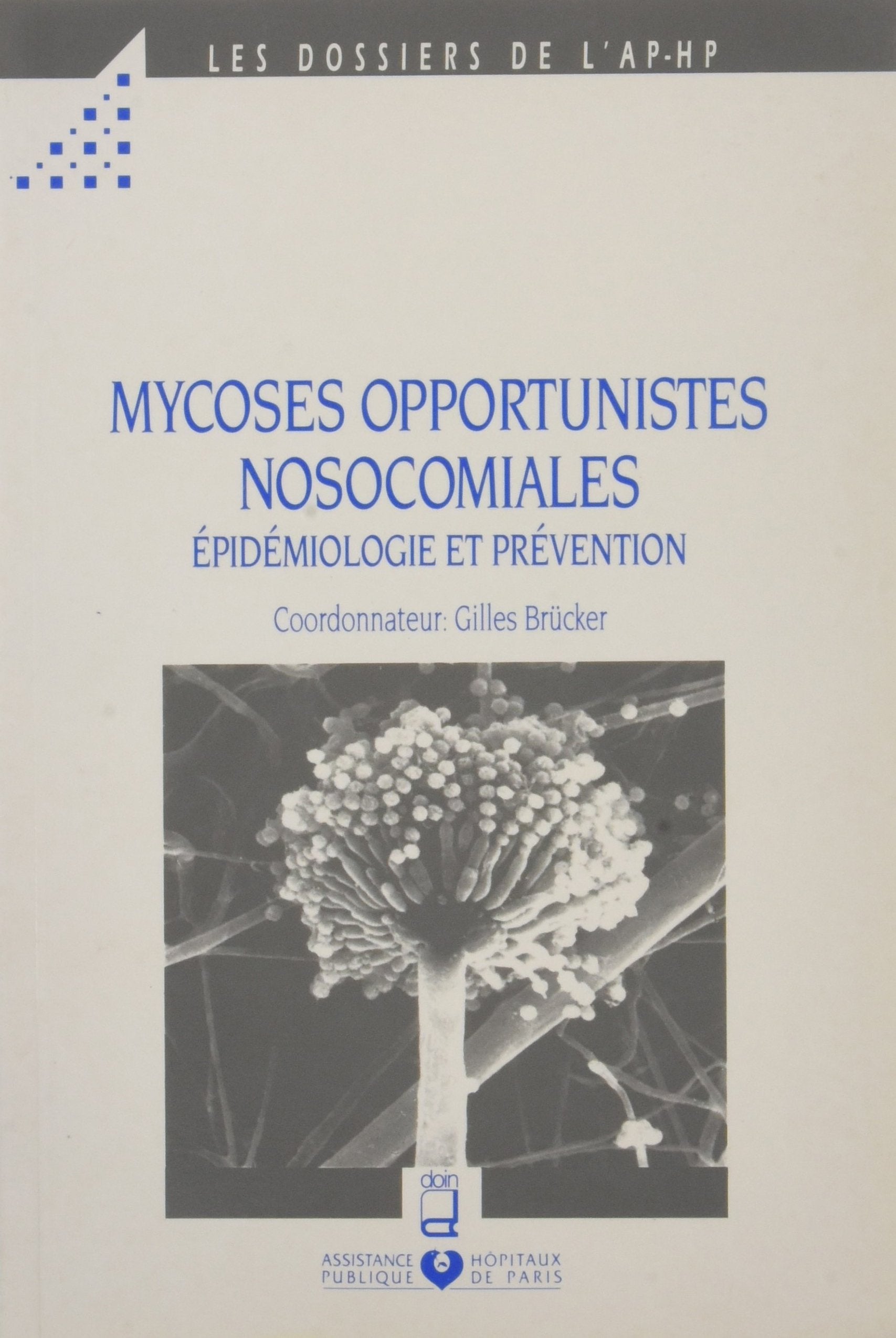 Mycoses opportunistes nosocomiales: épidémiologie et prévention book