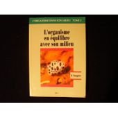 L'Organisme et son milieu : précis de zoologie fonctionnelle. Vol. 2. L'Organisme en équilibre dans son milieu book