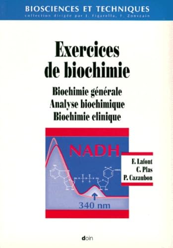 Exercices De Biochimie. Biochimie Generale, Analyse Biochimique, Biochimie Clinique Books