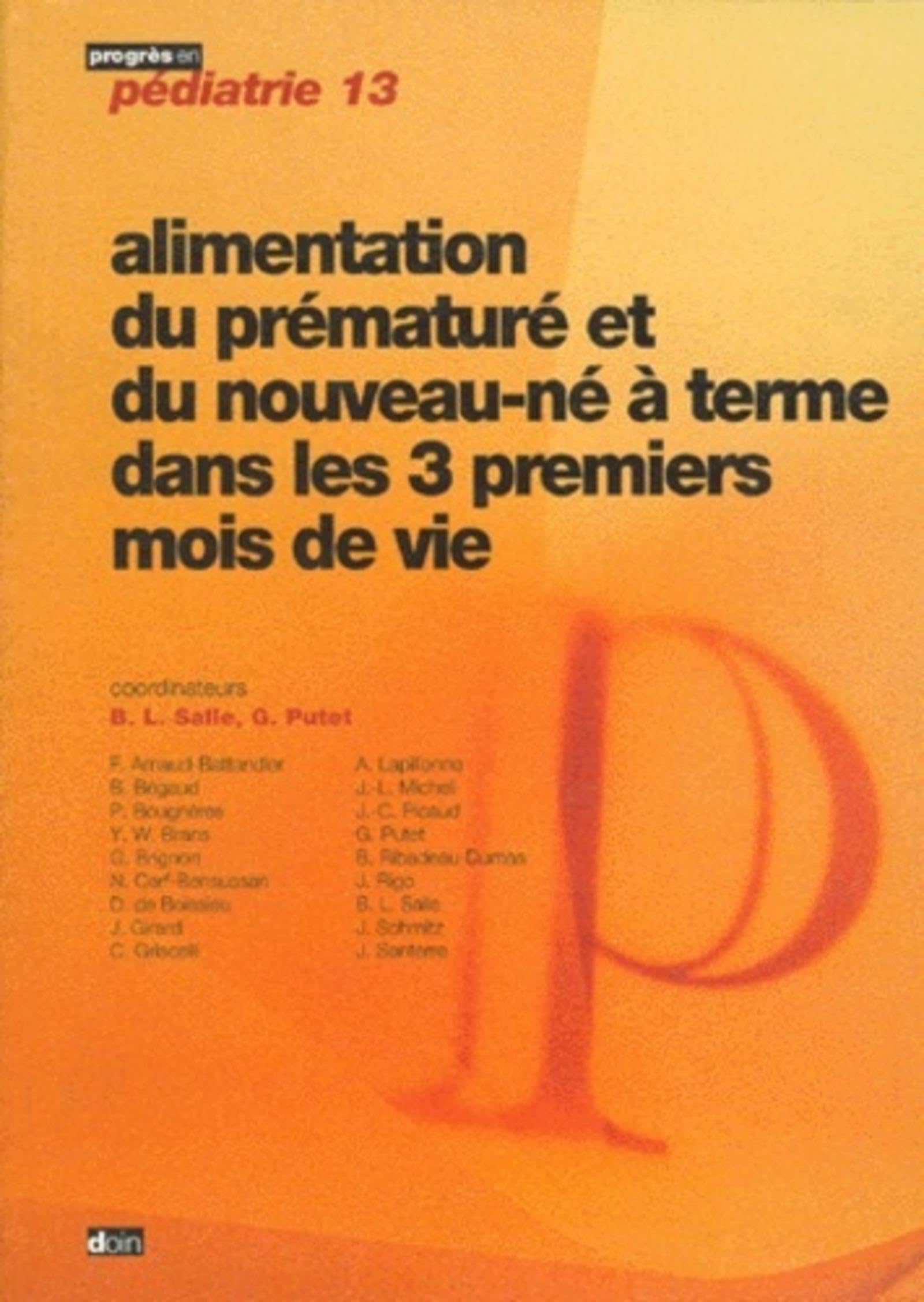 L ALIMENTATION DU PREMATURE ET DU NOUVEAU NE DANS LES TROIS PREMIERS MOIS DE VIE 2EME EDITION book