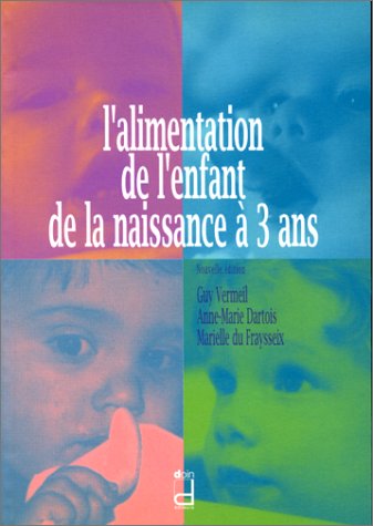 L'alimentation de l'enfant de la naissance à 3 ans book
