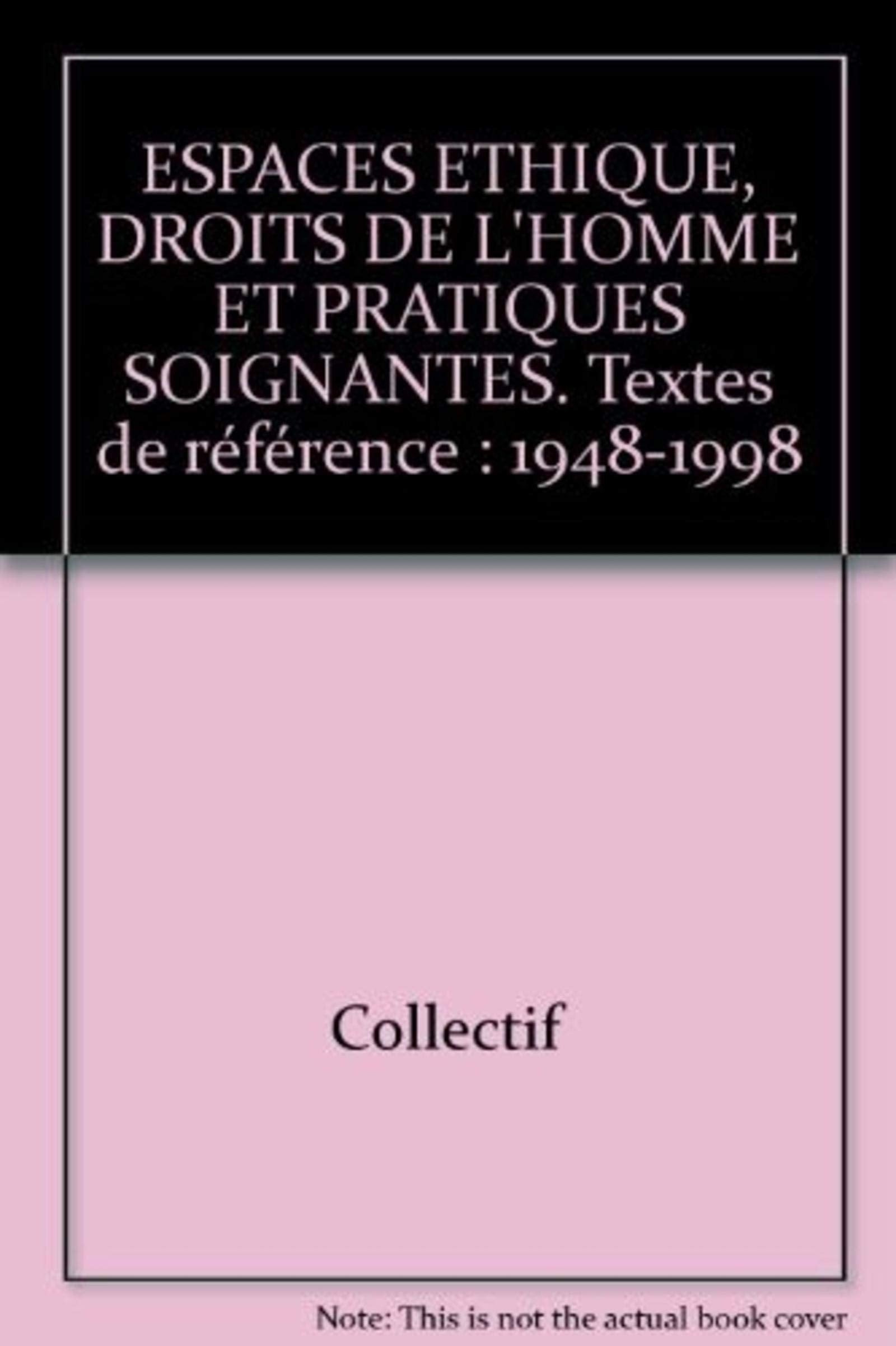 Droits de l'homme et pratiques soignantes : 1948-1998 book