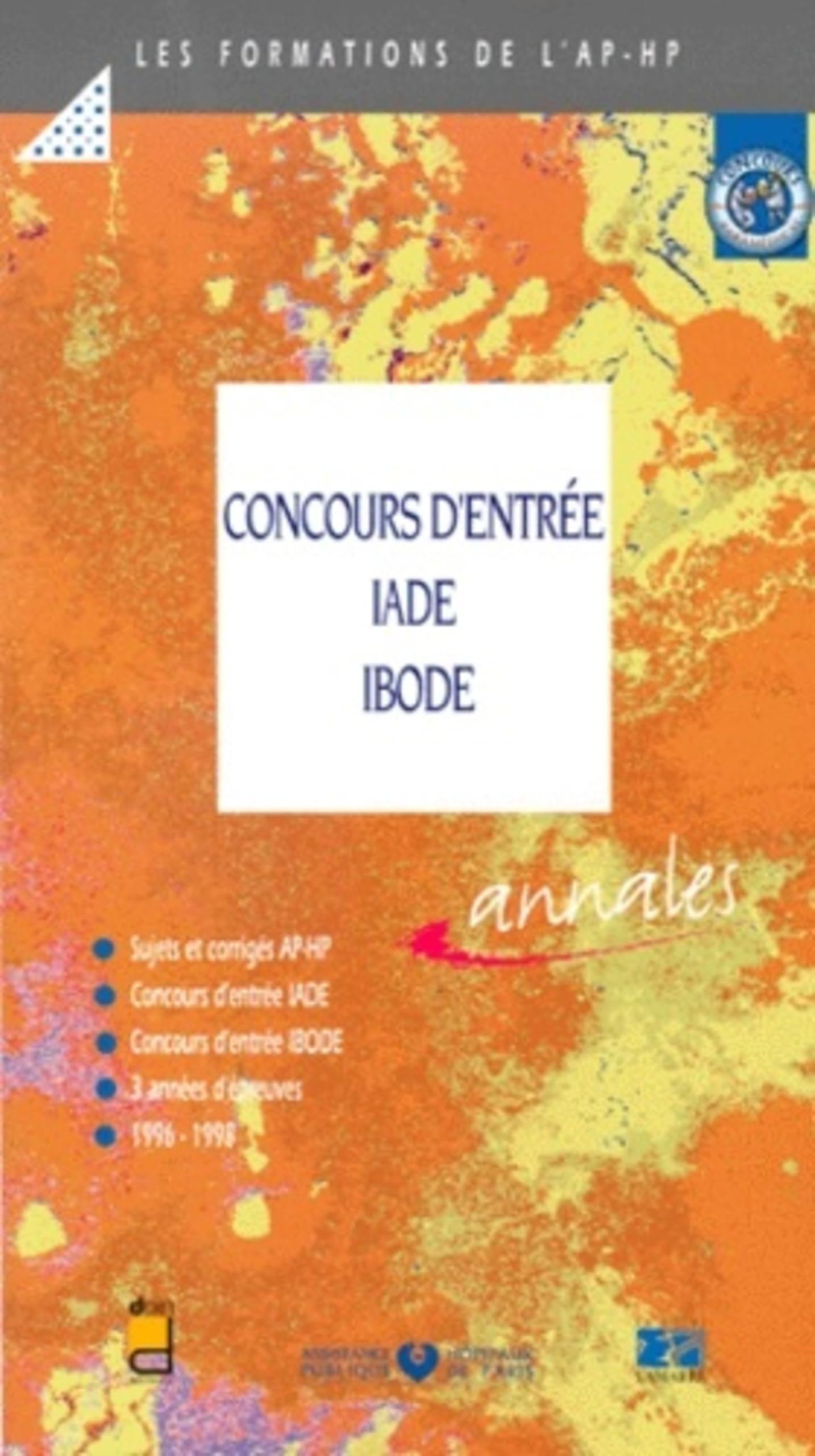 Concours d'entrée aux écoles d'infirmiers anesthésistes, d'infirmiers de bloc opératoire : sujets et corrigés 1996-1998 Medicine