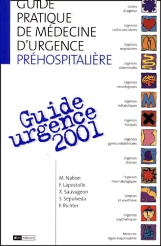 Guide urgence 2001 : Guide pratique de médecine d'urgence préhospitalière book