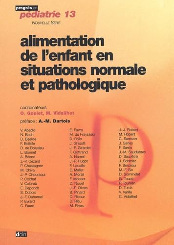 Alimentation de l'enfant en situations normale et pathologique book