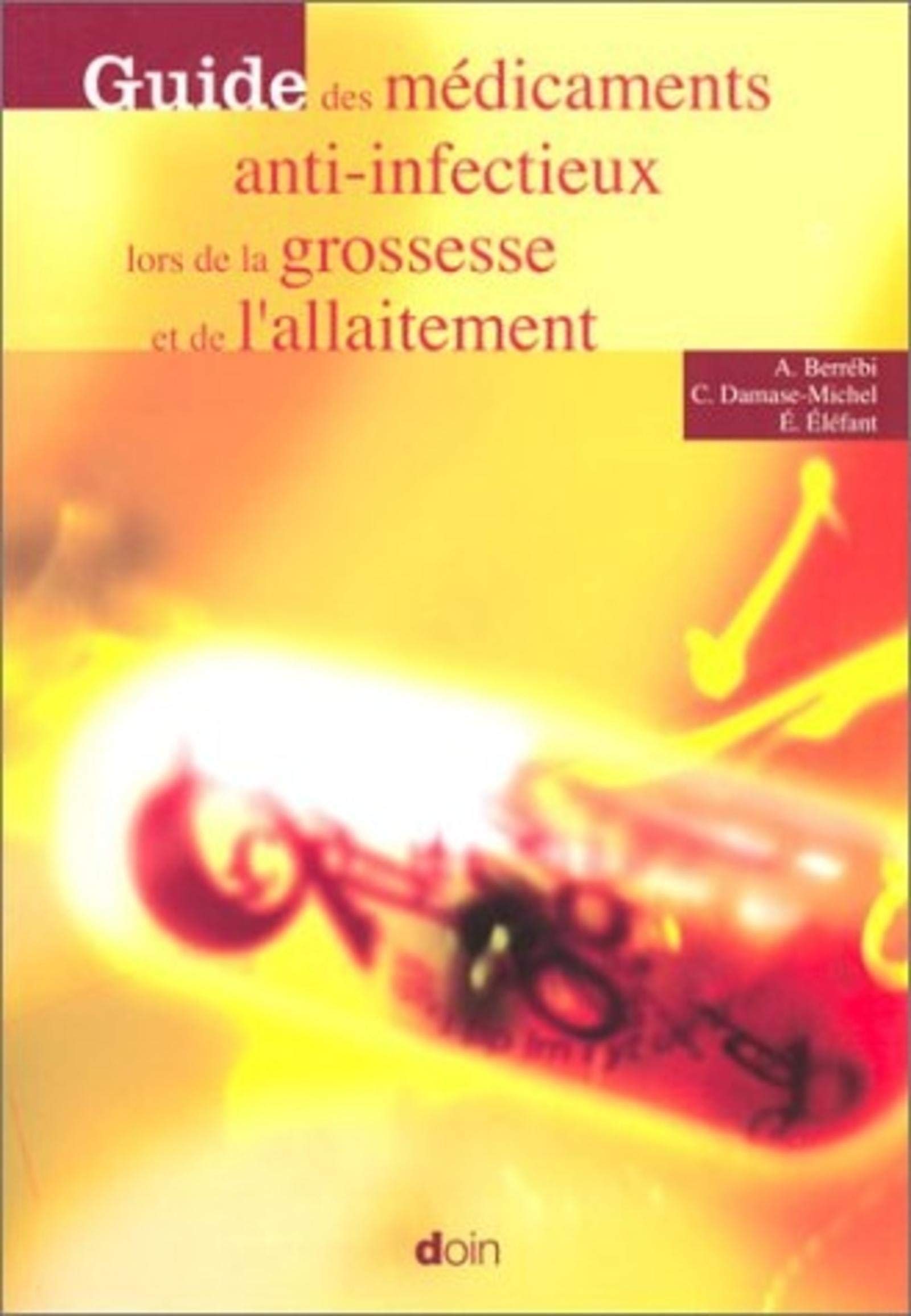 Guide des médicaments anti-infectieux lors de la grossesse et de l'allaitement book