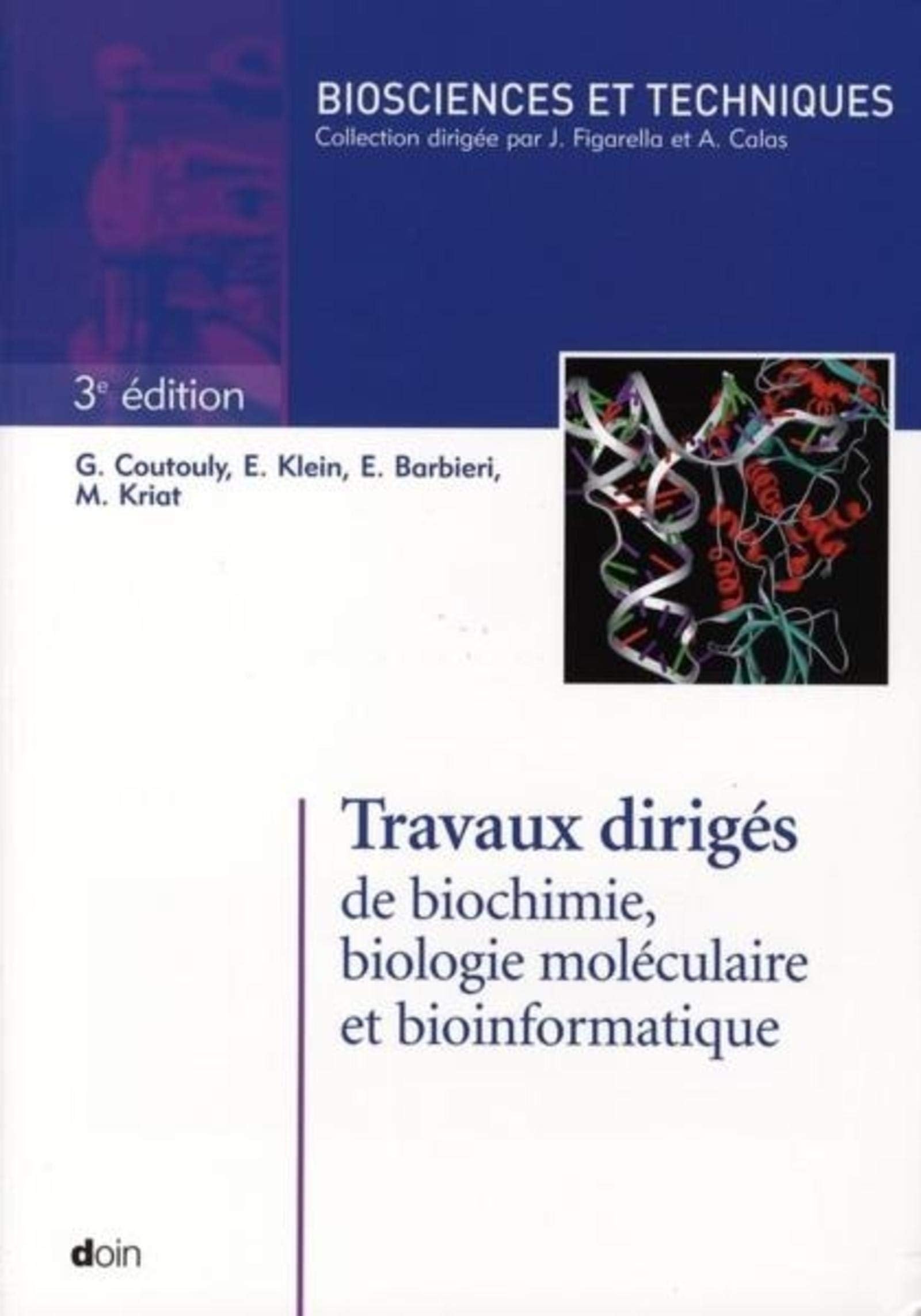 TRAVAUX DIRIGES DE BIOCHIMIE BIOLOGIE MOLECULAIRE ET BIO-INFORMATIQUE + CD 3EME Medicine