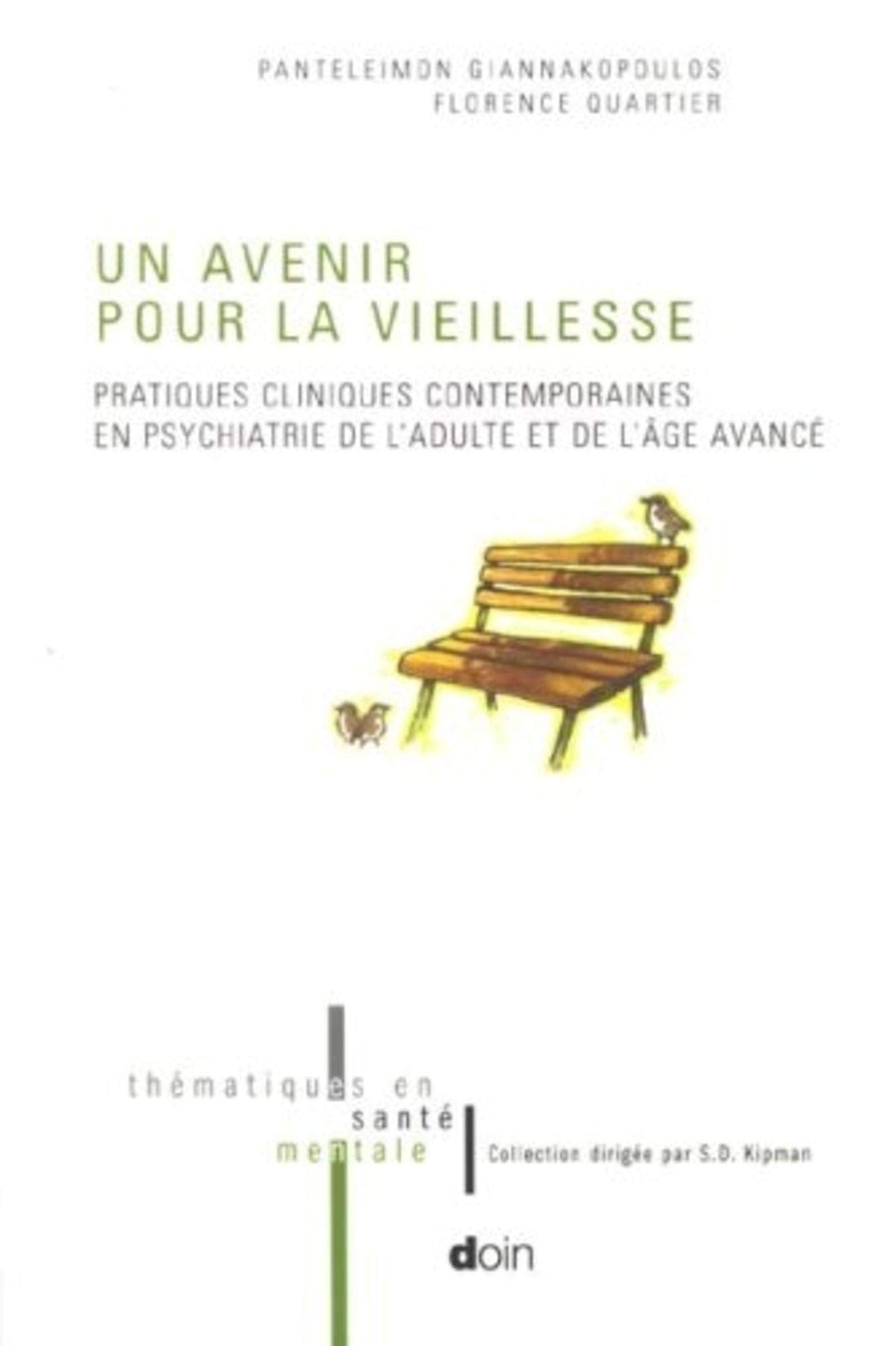 UN AVENIR POUR LA VIEILLESSE - PRATIQUES CLINIQUES CONTEMPORAINES EN PSYCHIATRIE book