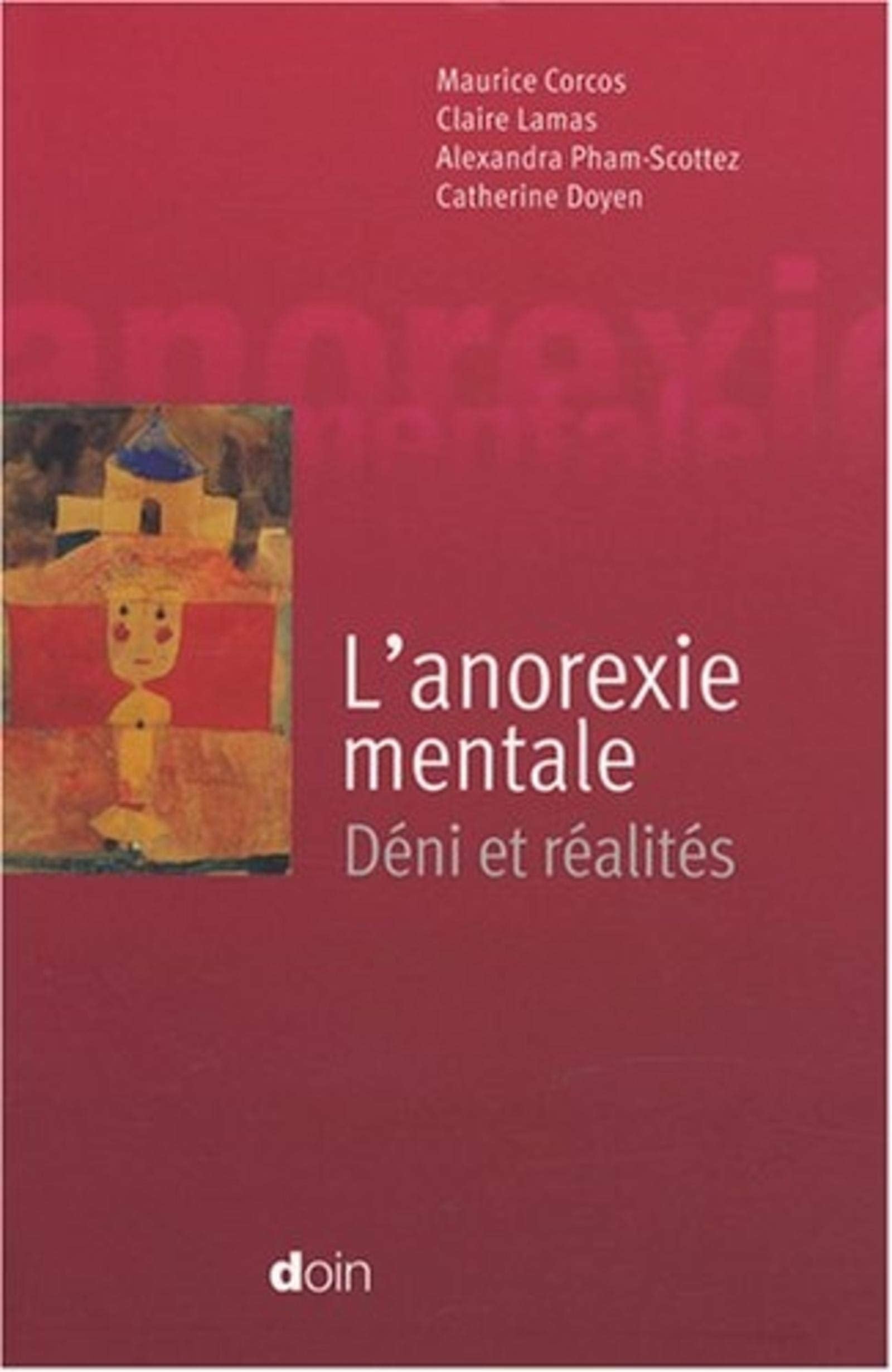 L'anorexie mentale: Déni et réalités. Medicine
