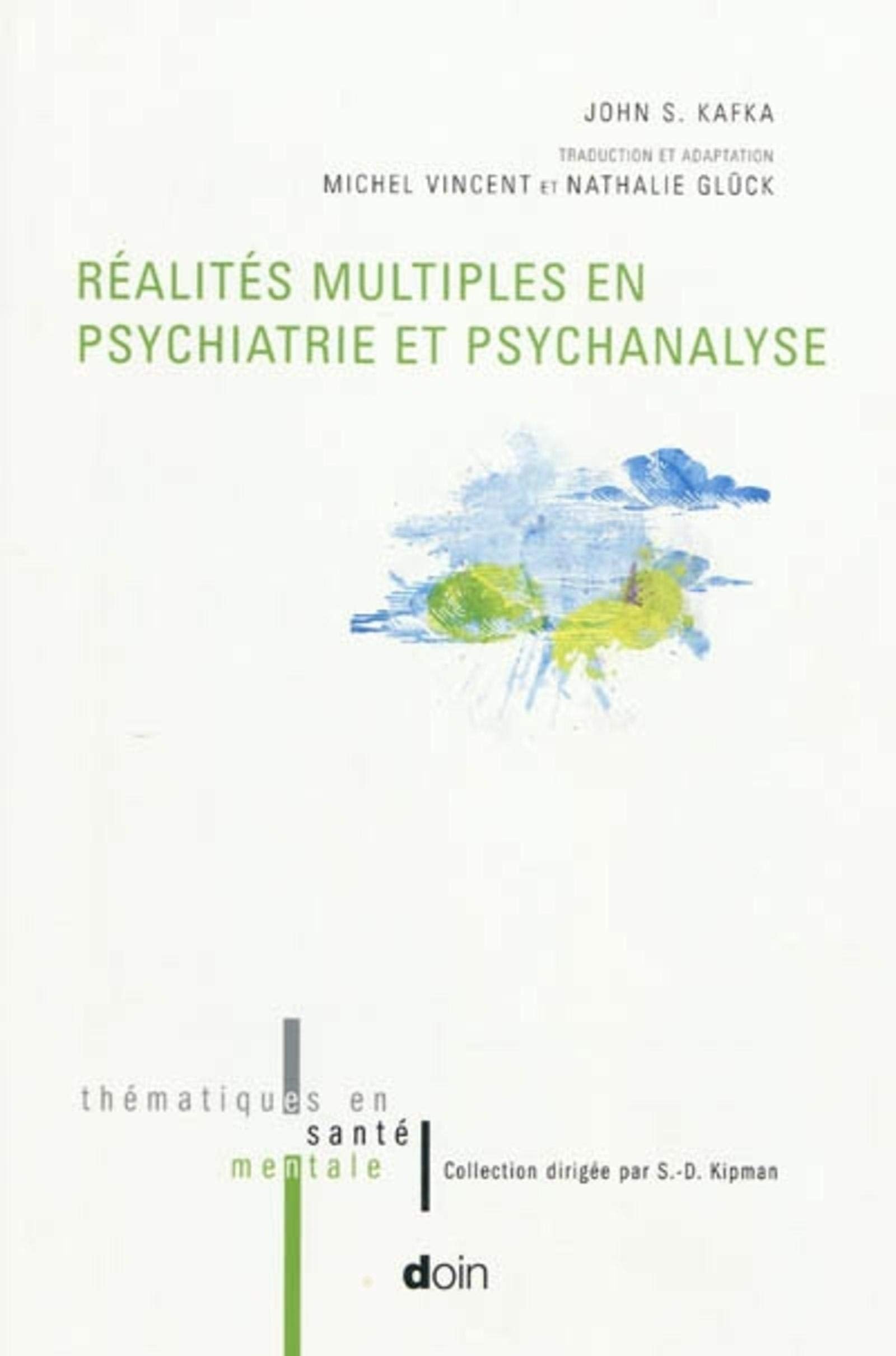 REALITES MULTIPLES EN PSYCHIATRIE ET PSYCHAQNALYSE Medicine