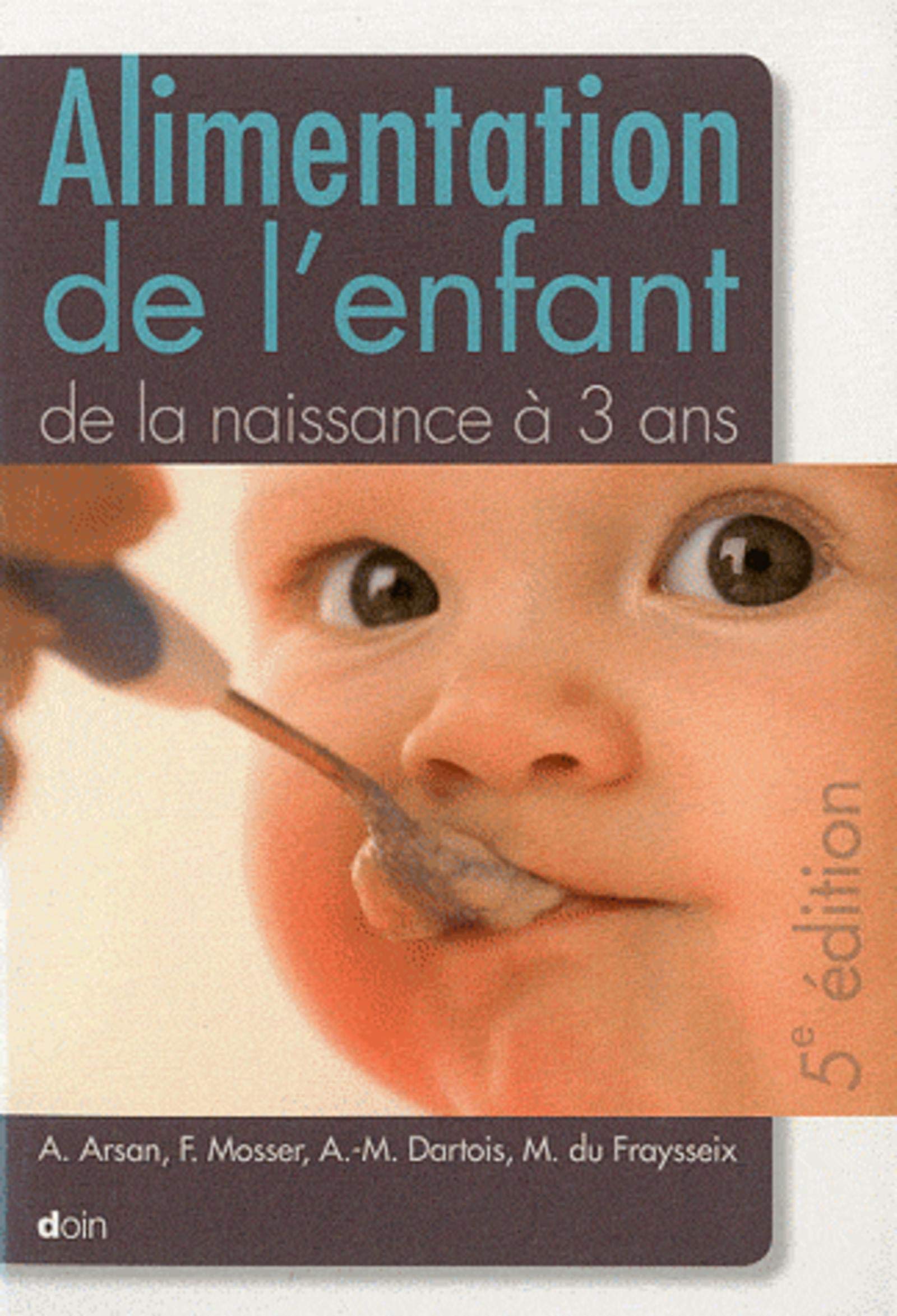 Alimentation de l'enfant de la naissance à 3 ans - 5e édition Medicine