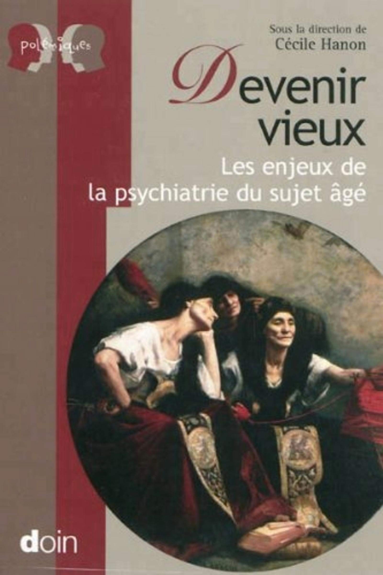 Devenir vieux: Les enjeux de la psychiatrie du sujet âgé book
