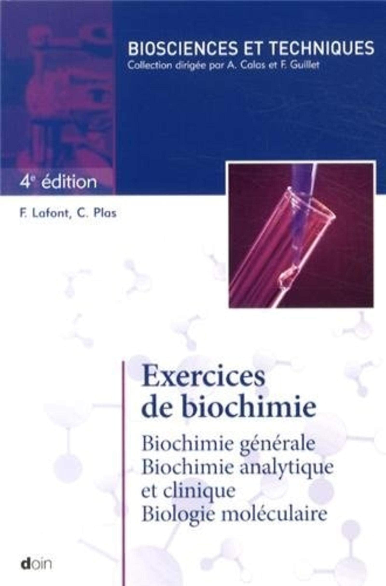 Exercices de biochimie - 4e édition: Biochimie générale. Biochimie analytique et clinique. Biologie moléculaire. book