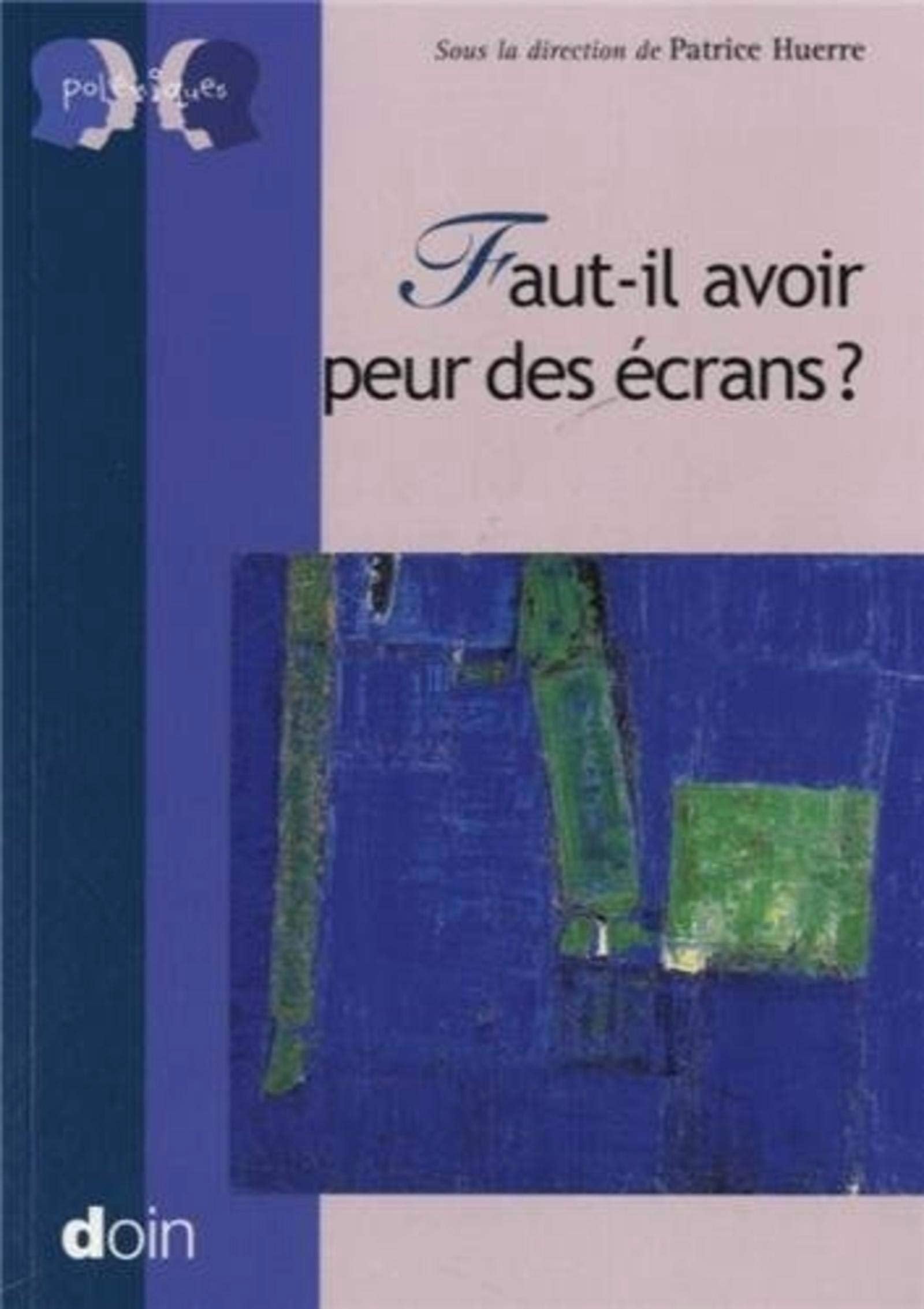 Faut-il avoir peur des écrans ? Medicine