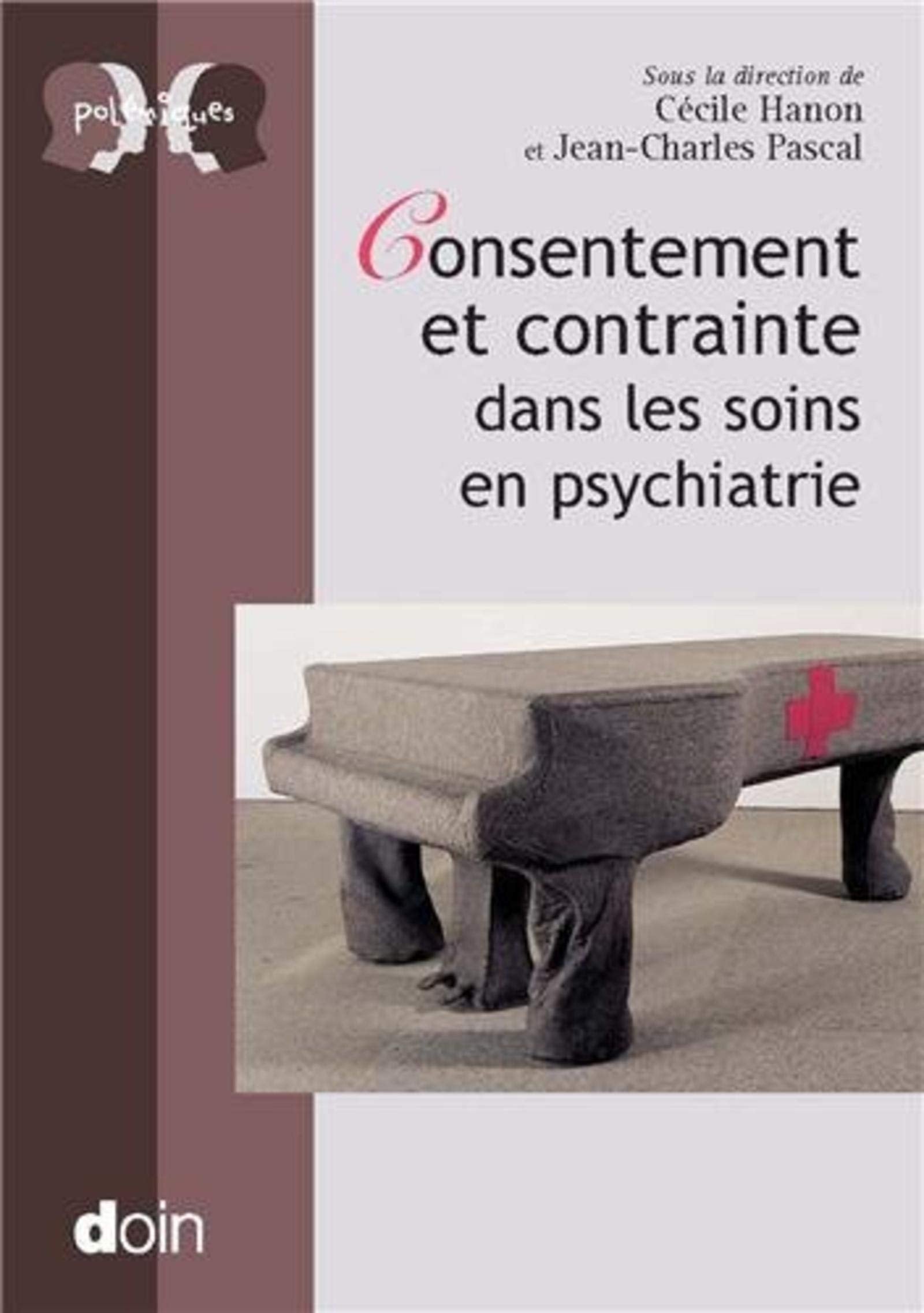 Consentement et contrainte dans les soins en psychiatrie Essays & Short Stories