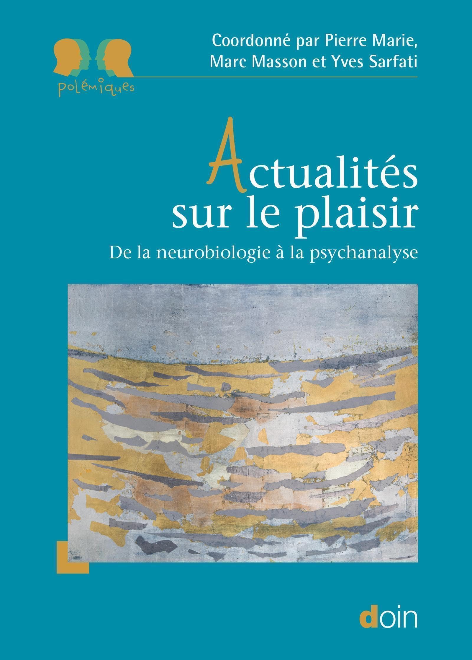 Actualités sur le plaisir: De la neurobiologie à la psychanalyse Psychology