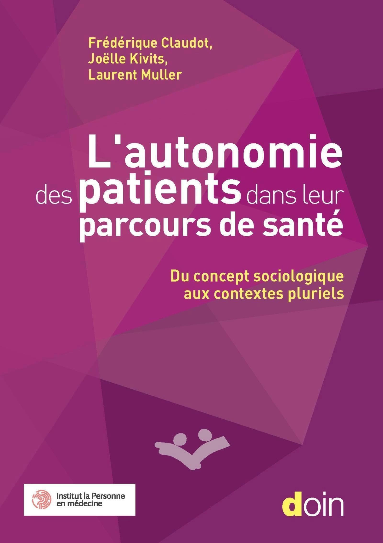 L'autonomie des patients dans leur parcours de santé: Du concept sociologique aux contextes pluriels book